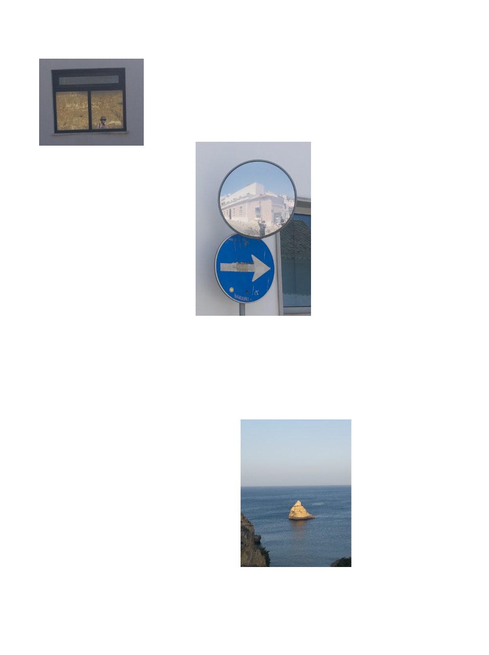3 small photos in a white rectangle. Top, a reflective window with a hatted figure seen in it. Middle, a rounded road mirror with a figure waving, a blue sign with a white arrow below. Bottom, a barren islet glowing in the late sunlight, sitting in the blue sea.